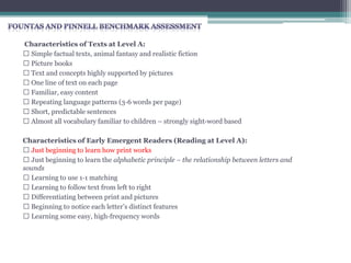 Wilson Fundations is a
phonological/phonemic awareness,
phonics, handwriting and spelling
program. Fundations lessons focus on
carefully sequenced skills that include print
knowledge, alphabet awareness,
phonological awareness, phonemic
awareness, decoding, vocabulary, fluency,
and spelling. Critical thinking, speaking
and listening skills are practiced.
 