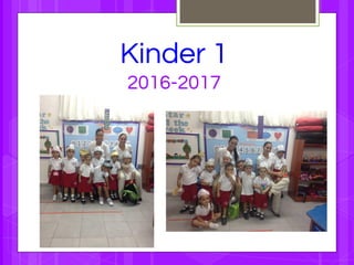 Kinder 1
2016-2017
 