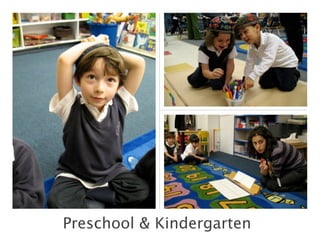 Preschool & Kindergarten
 