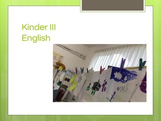 Kinder III
English
 