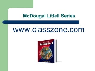 McDougal Littell Series www.classzone.com 