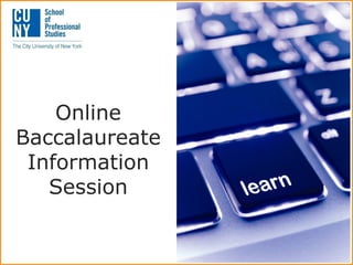 Online
Baccalaureate
 Information
   Session
 