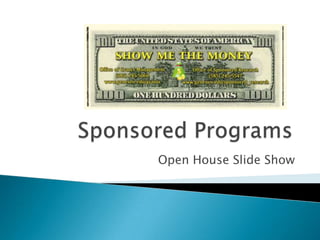 Sponsored Programs Open House Slide Show 