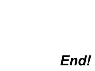 End!
 