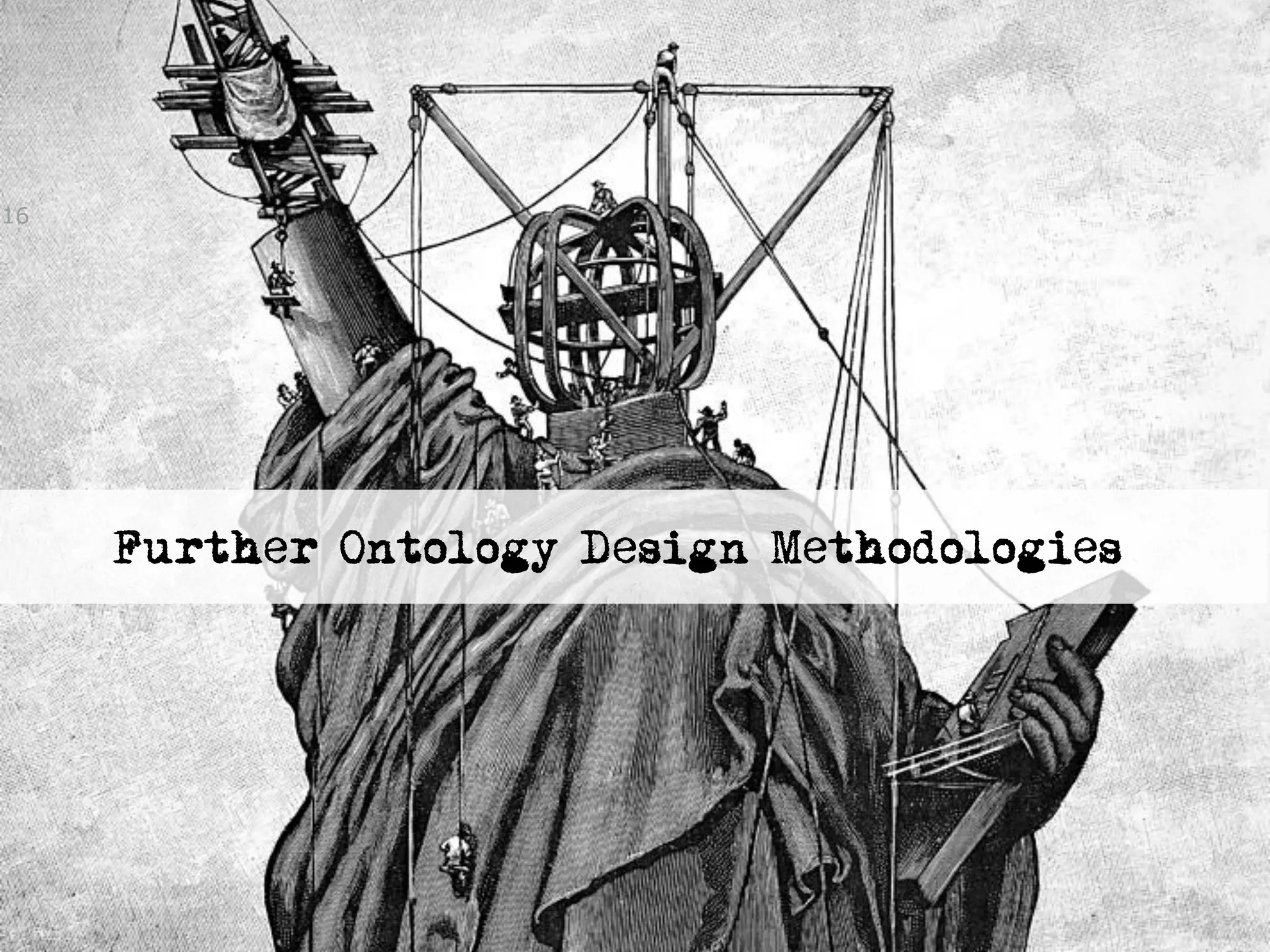 16




      Further Ontology Design Methodologies




     Semantic Web Technologies , Dr. Harald Sack, Hasso-Plattner-Institut, Universität Potsdam
 