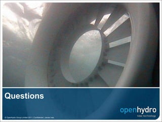 Questions © OpenHydro Group Limited 2011 | Confidential | James Ives 