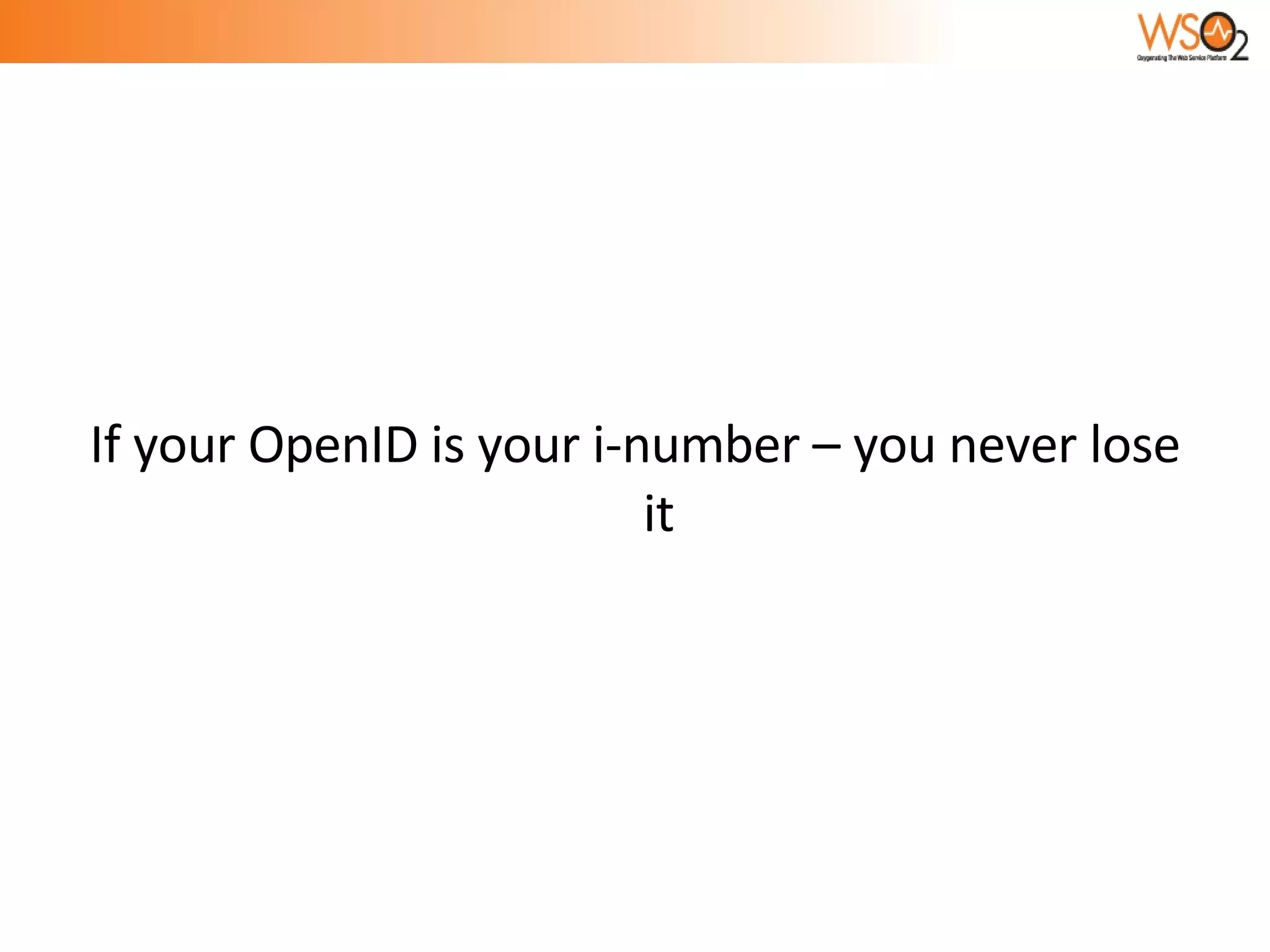 If your OpenID is your i-number – you never lose it 