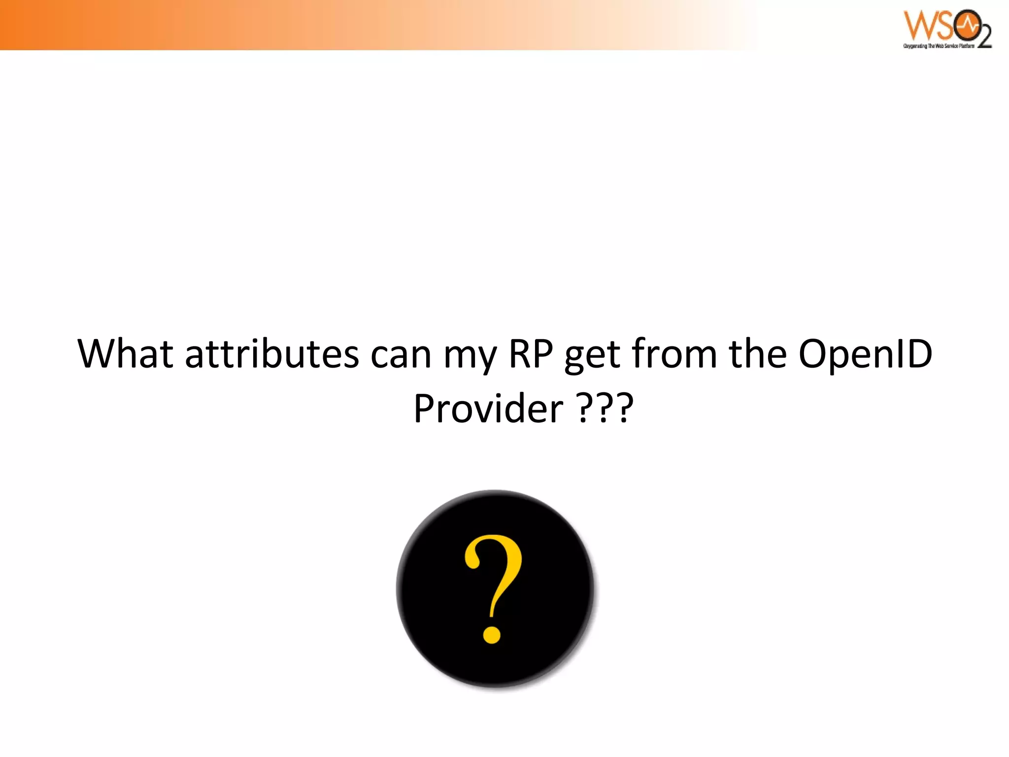 What attributes can my RP get from the OpenID Provider ??? 