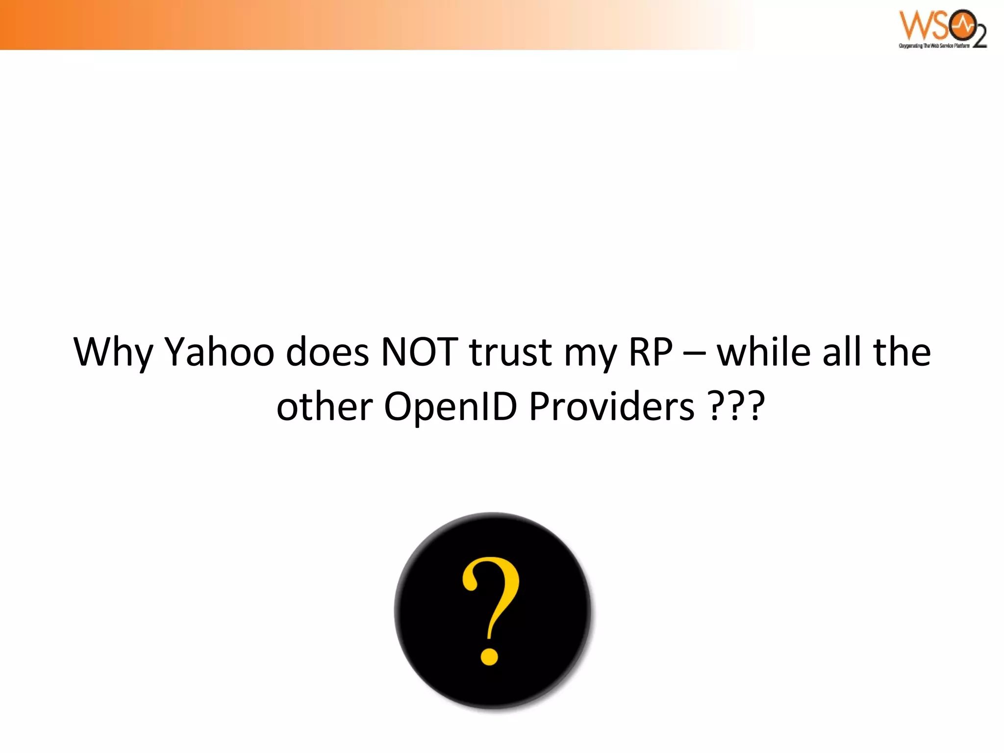 Why Yahoo does NOT trust my RP – while all the other OpenID Providers ??? 