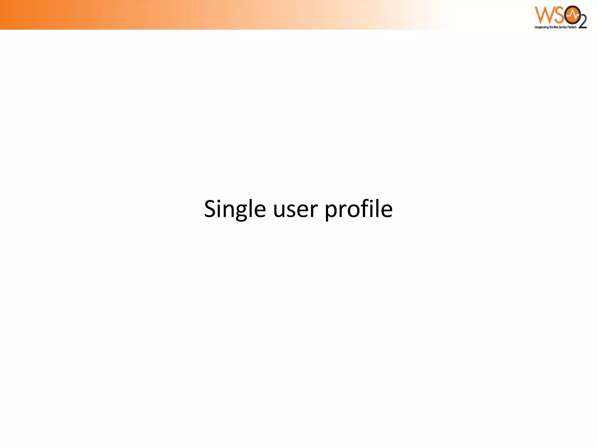 Single user profile 