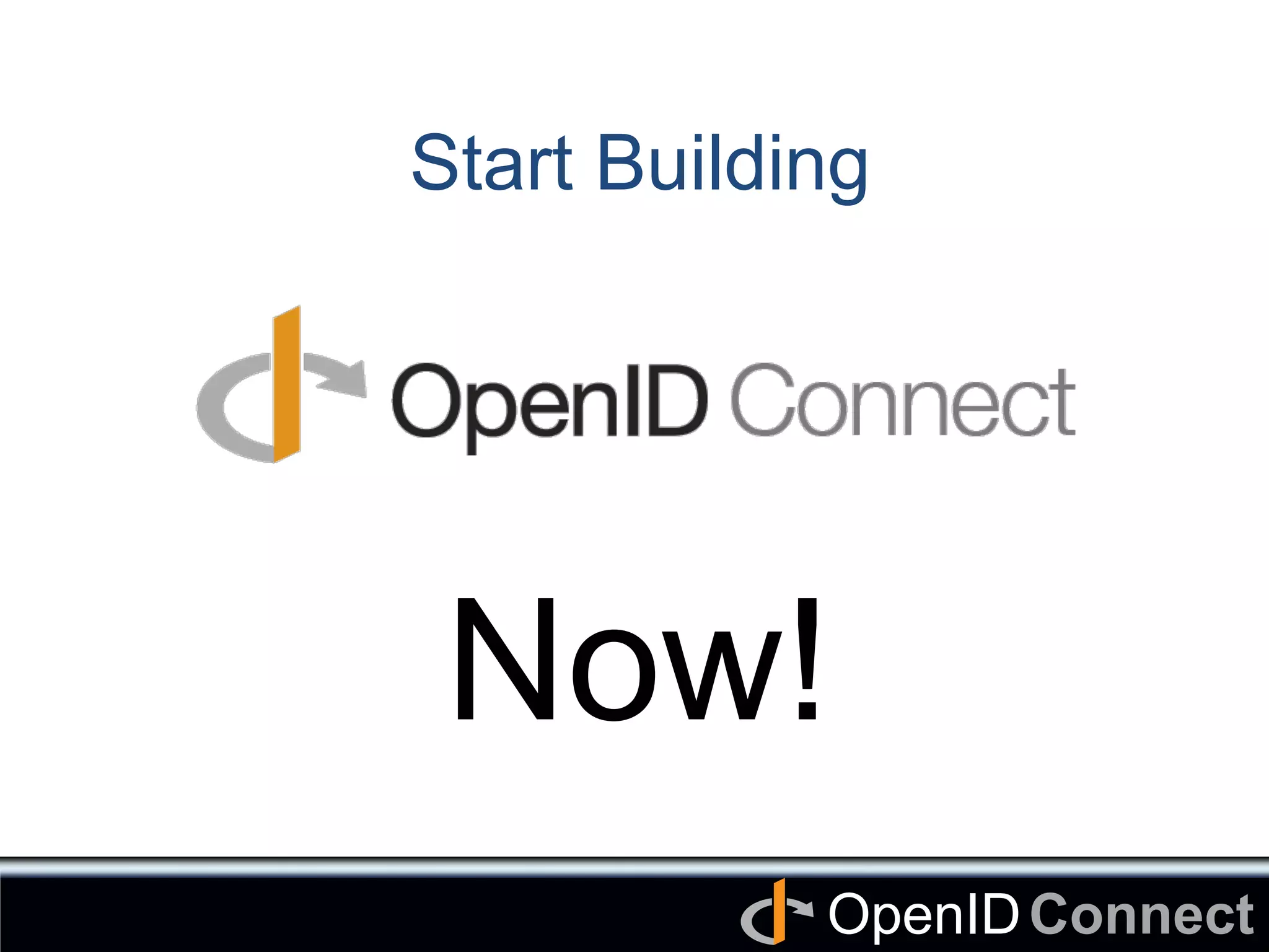 Connect	
OpenID	
Start Building	
Now!	
 