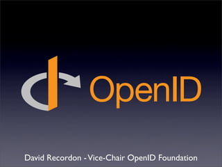 David Recordon - Vice-Chair OpenID Foundation