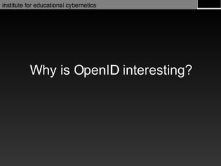 Why is OpenID interesting? 