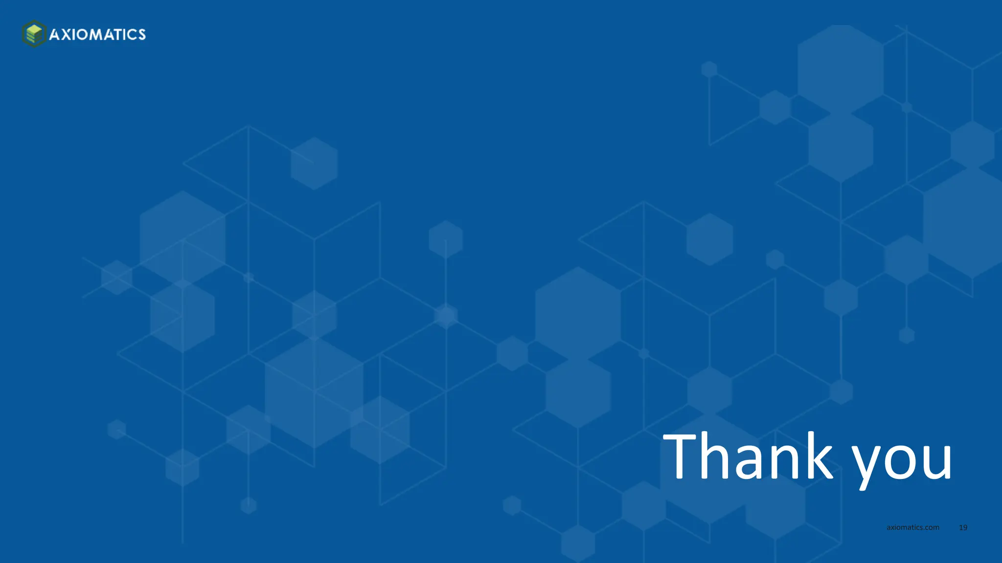 19
axiomatics.com
Thank you
 