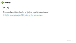 2
axiomatics.com
axiomatics.com
TL;DR;
There’s an OpenAPI specification for the interfaces I am about to cover.
👉GitHub - axiomatics/xacml-3.0-authz-service-openapi-spec
 