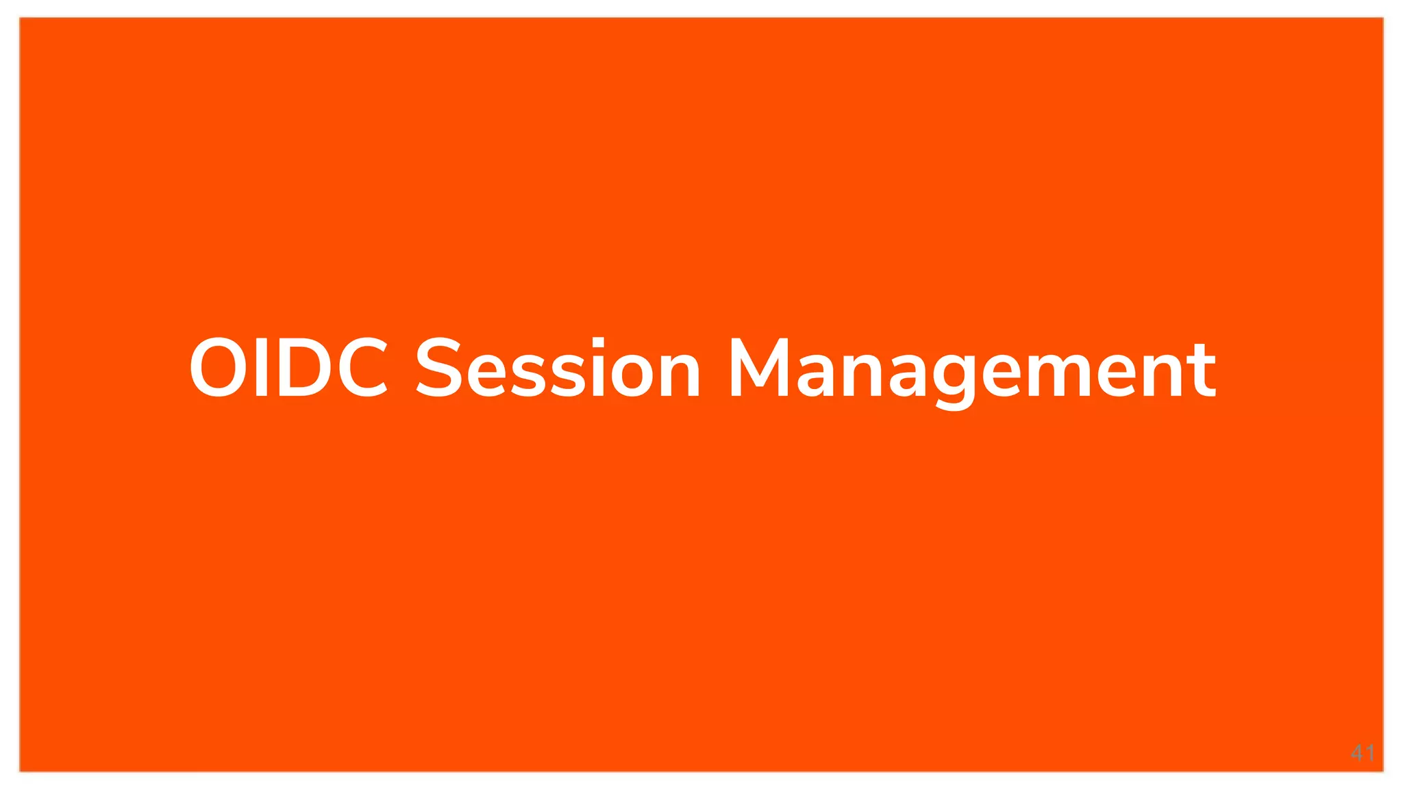 OIDC Session Management
41
 