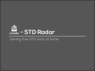 - STD Radar
Getting free STD tests at home

 