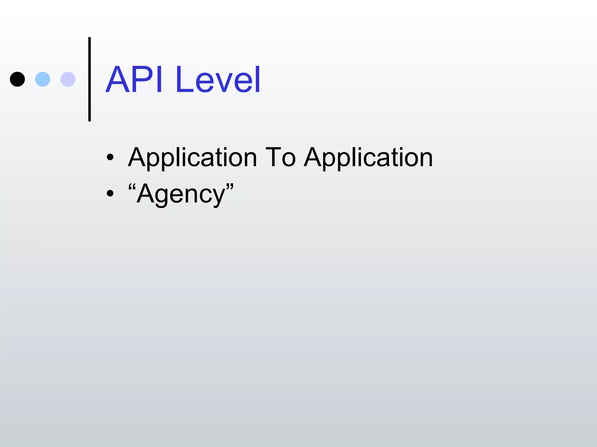 API Level Application To Application “ Agency” 