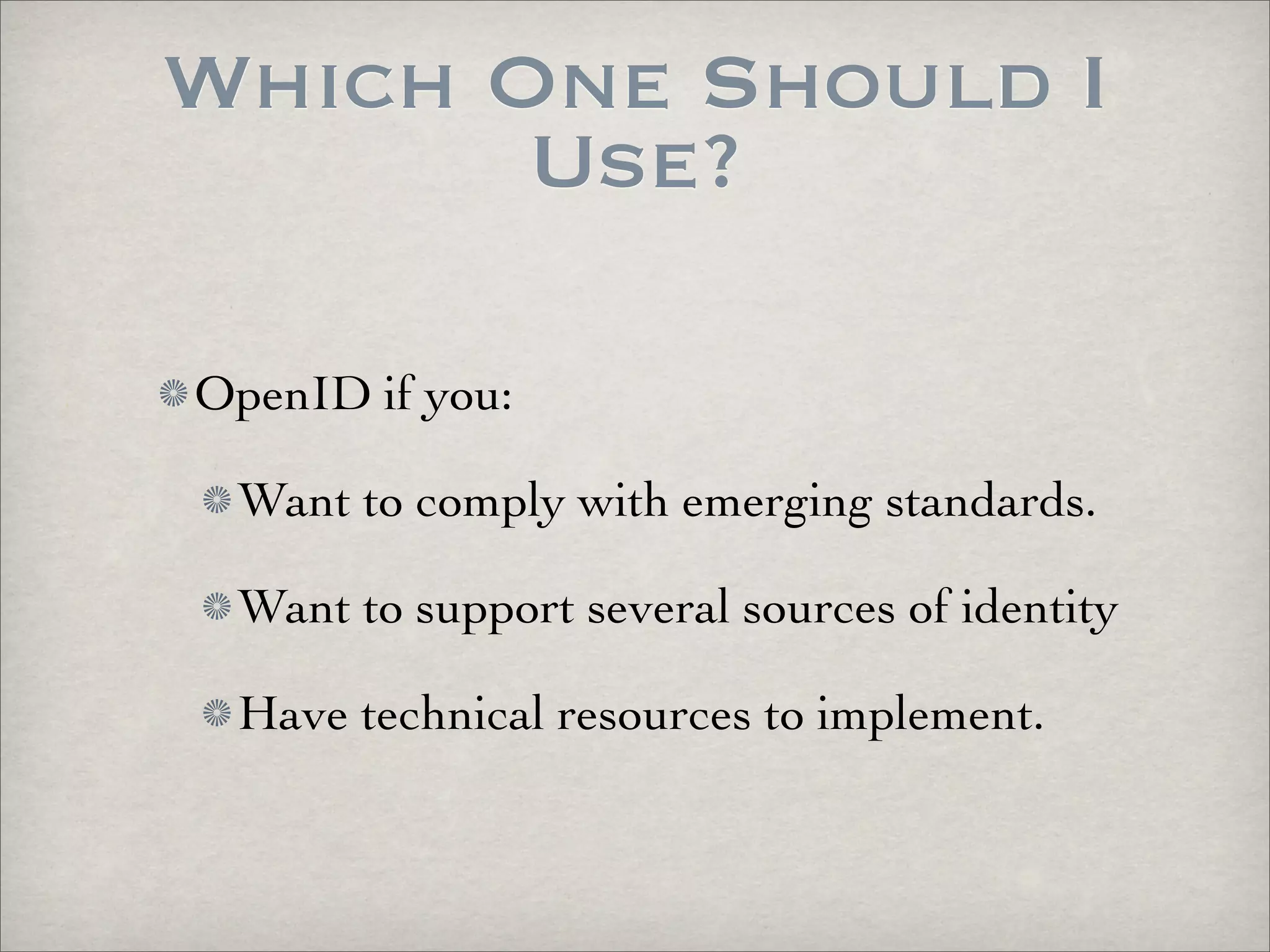 OpenID vs Facebook Connect vs FriendConnect