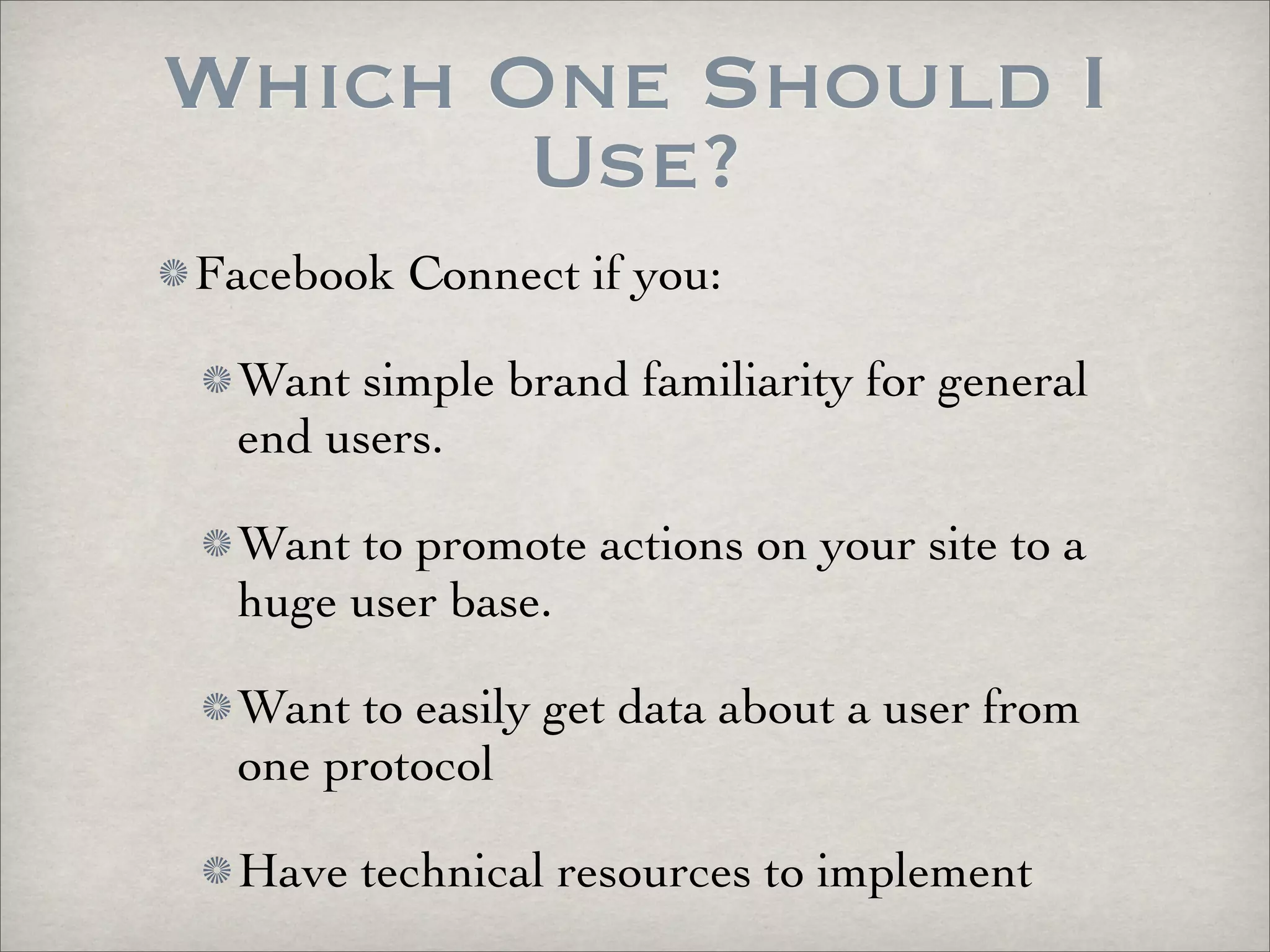 OpenID vs Facebook Connect vs FriendConnect