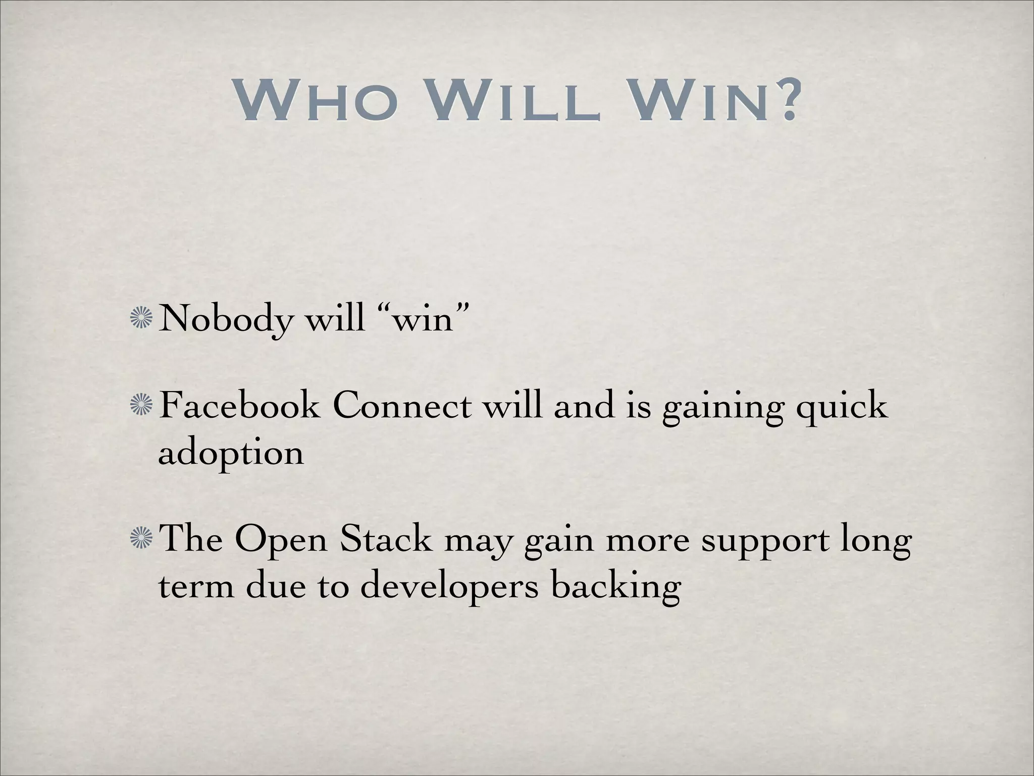 OpenID vs Facebook Connect vs FriendConnect