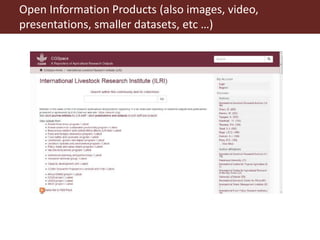 Open Information Products (also images, video,
presentations, smaller datasets, etc …)
 