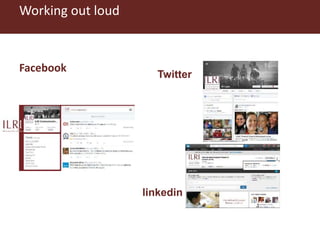 Working out loud
Facebook
Twitter
linkedin
 