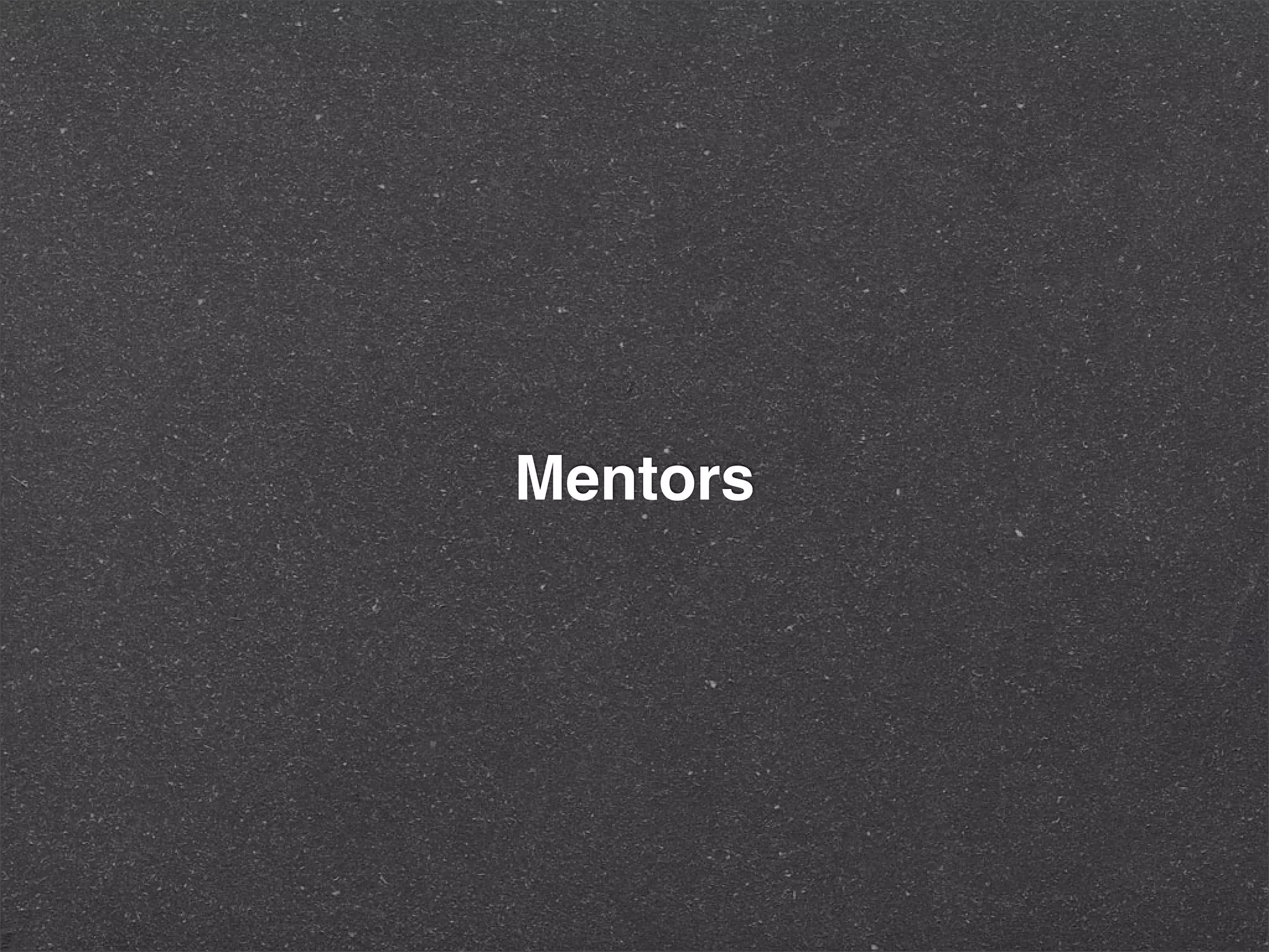 Mentors
 