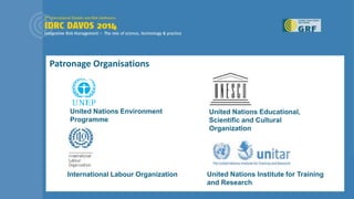 Patronage Organisations
United Nations Institute for Training
and Research
United Nations Educational,
Scientific and Cultural
Organization
United Nations Environment
Programme
International Labour Organization
 