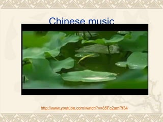 Chinese music
http://www.youtube.com/watch?v=85Fc2amPf34
 