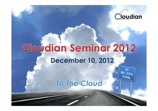 December 10, 2012




Cloudian Seminar 2012    Copyright © 2011-2012 Cloudian K.K. & Inc. All Rights Reserved.
 