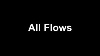All Flows
 