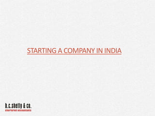 STARTING A COMPANY IN INDIA

 