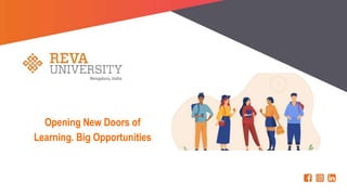 Opening New Doors of
Learning. Big Opportunities
 