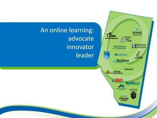 An online learning:
          advocate
         innovator
             leader
 