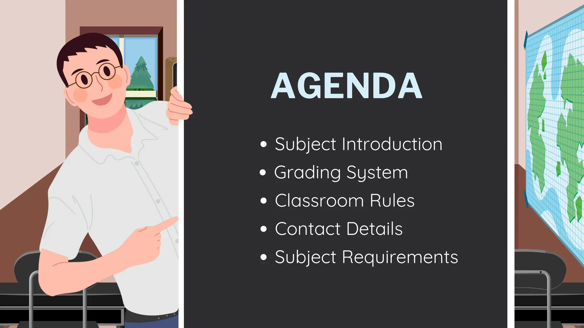 AGENDA
Subject Introduction
Contact Details
Grading System
Classroom Rules
Subject Requirements