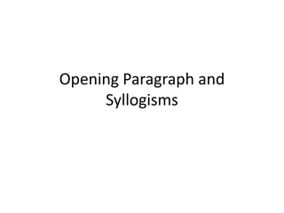 Opening Paragraph and Syllogisms 