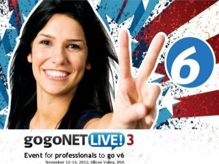Welcome to gogoNET LIVE! 3 by Bruce Sinclair at gogoNET LIVE! 3 IPv6 Conference