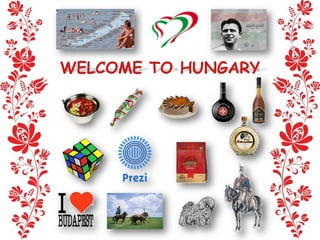 WELCOME TO HUNGARY
 