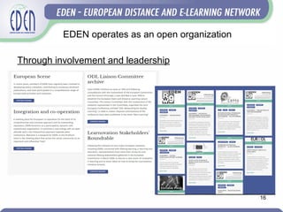 Through involvement and leadership
16
EDEN operates as an open organization
 