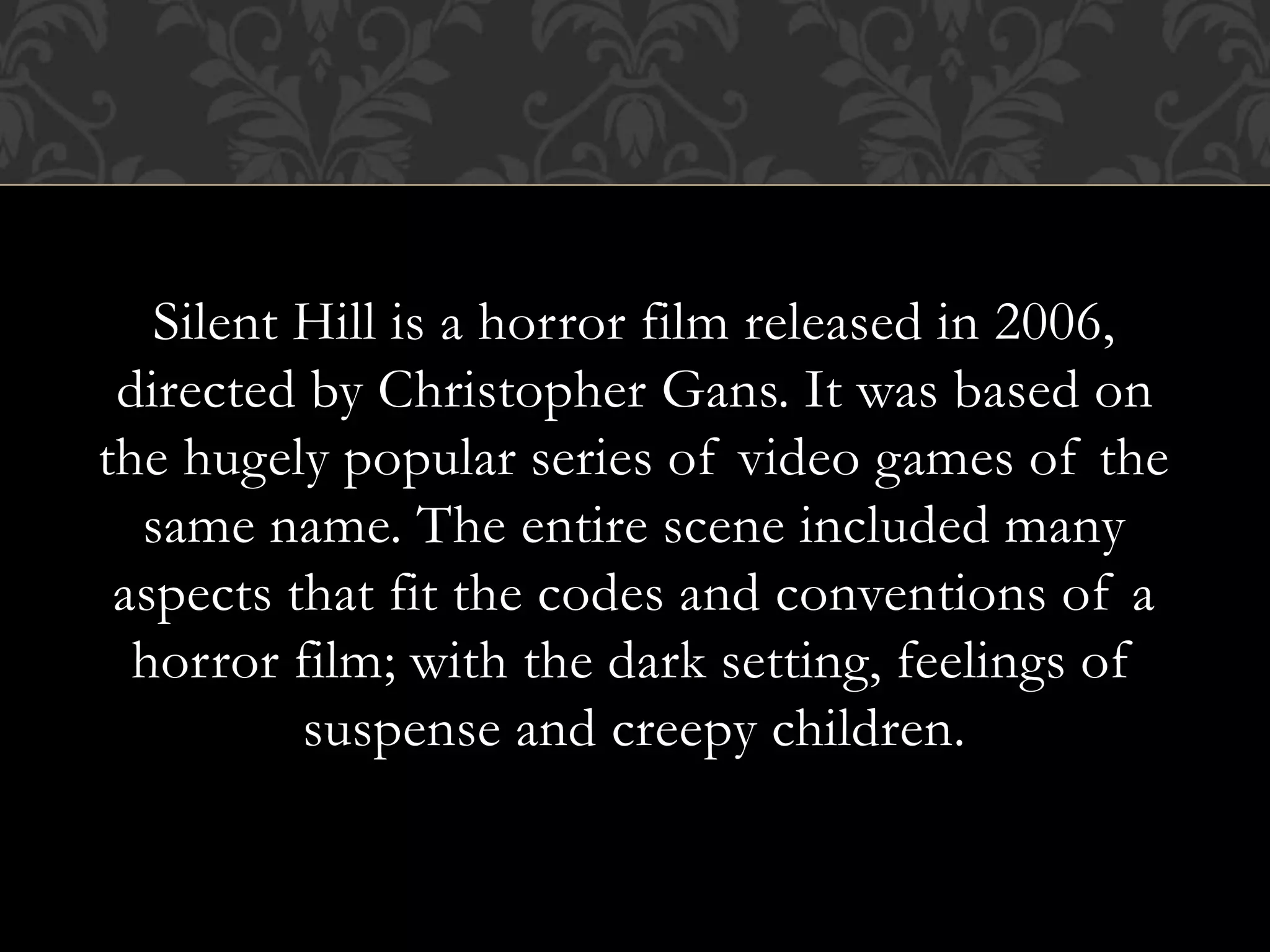 Opening Scene Analysis - Silent Hill | PPT