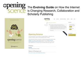 The Evolving Guide on How the Internet
is Changing Research, Collaboration and
Scholarly Publishing
 