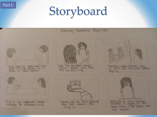 Part L

         Storyboard
 