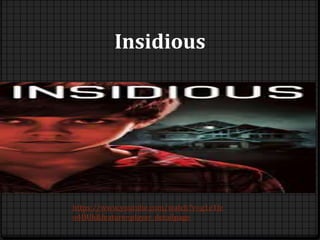 Insidious
https://www.youtube.com/watch?v=g1e1fe
o4DUk&feature=player_detailpage
 