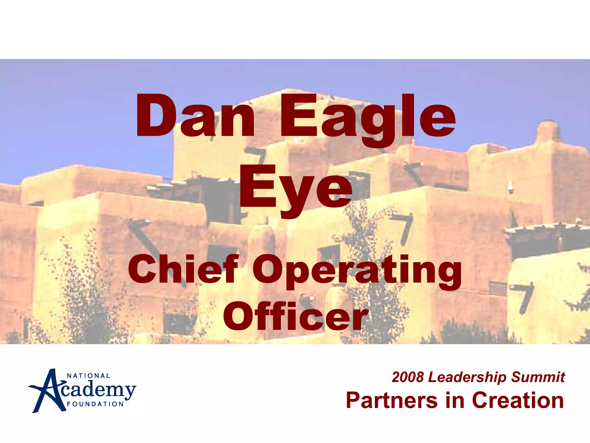 Dan Eagle Eye Chief Operating Officer 2008 Leadership Summit Partners in Creation 