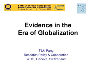 Evidence in the era of globalization