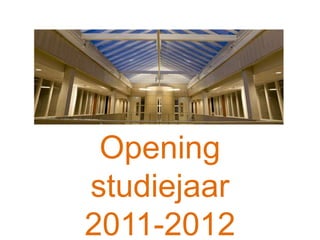 Opening studiejaar 2011-2012 