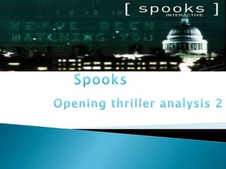 Spooks Opening thriller analysis 2  