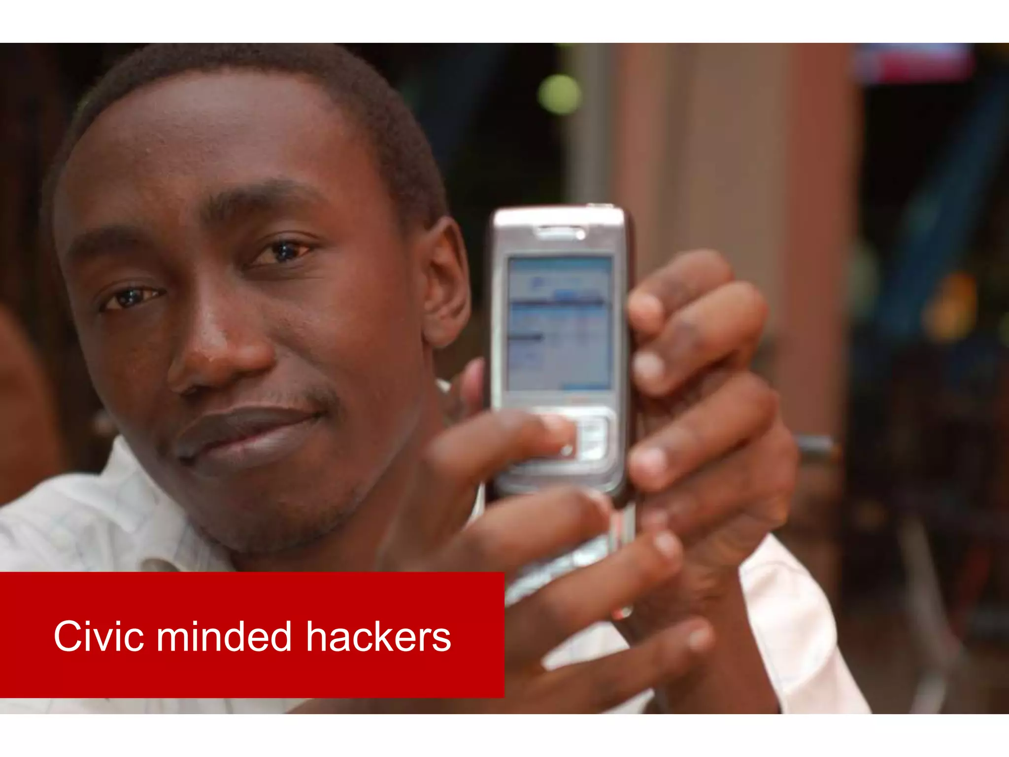 Civic minded hackers
 