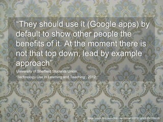 Students
LOVE
Google


           Image from http://www.flickr.com/photos/31751386@N00/7760134/
 